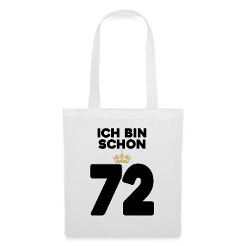 72 Geburtstag - 72 Jahre mit Krone - Stoffbeutel - Weiß - Vorne