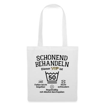 50. Geburtstag Schonend Behandeln 50 VIP ist 50 - Stoffbeutel - Weiß - Vorne