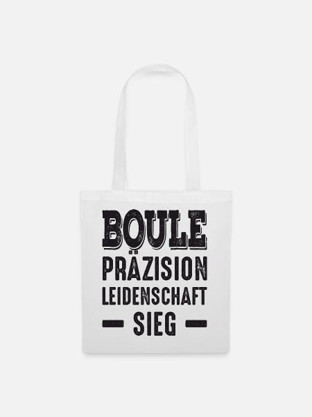 Boule Präzision Leidenschaft Sieg! Bouler Spruch - Stoffbeutel - Weiß