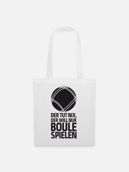 Der tut nix der will nur Boule spielen Petanque - Stoffbeutel - Weiß