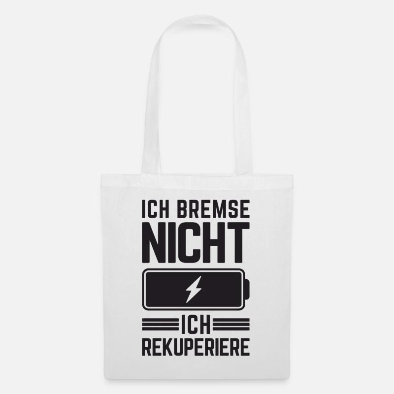 Ich Bremse nicht ich rekuperiere E-Auto Elektro - Stoffbeutel - Weiß