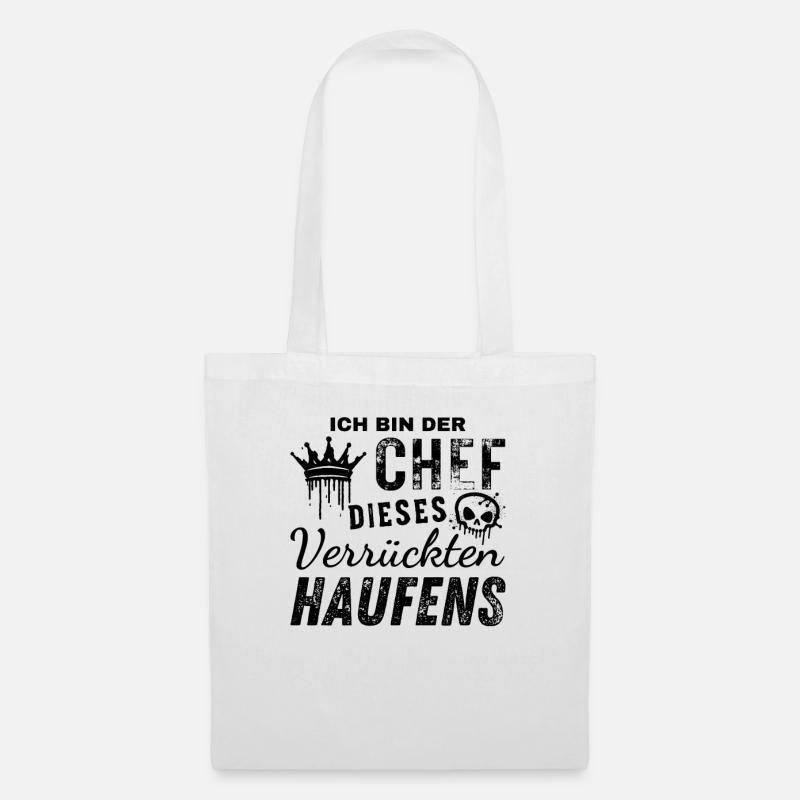 Ich Bin Ein Stolzer Chef Dieses Verrückten Haufens - Stoffbeutel - Weiß