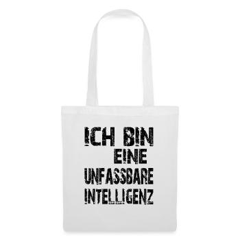 KI Spruch Ich bin eine unfassbare Intelligenz - Stoffbeutel - Weiß - Vorne