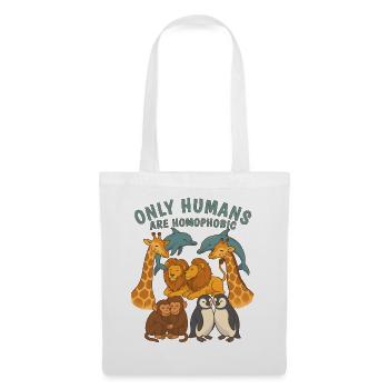 Süßes Tier Only Humans are homophobic Pride Tiere - Stoffbeutel - Weiß - Vorne