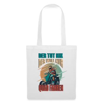 He doesn't do anything, he just wants to drive a quad bike, quad driver - Tote Bag - white - Front