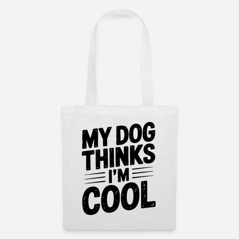 Mein Hund findet mich cool - Stoffbeutel - Weiß