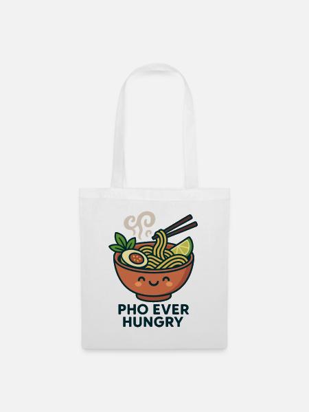 Pho Ever Hungry – Lustiges Asia Food Design - Stoffbeutel - Weiß