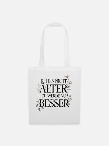 Ich werde nur besser Zitat - Stoffbeutel - Weiß