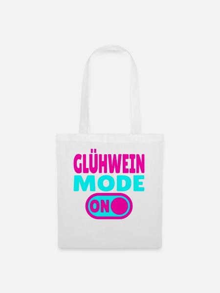 Glühwein Mode ON - Stoffbeutel - Weiß