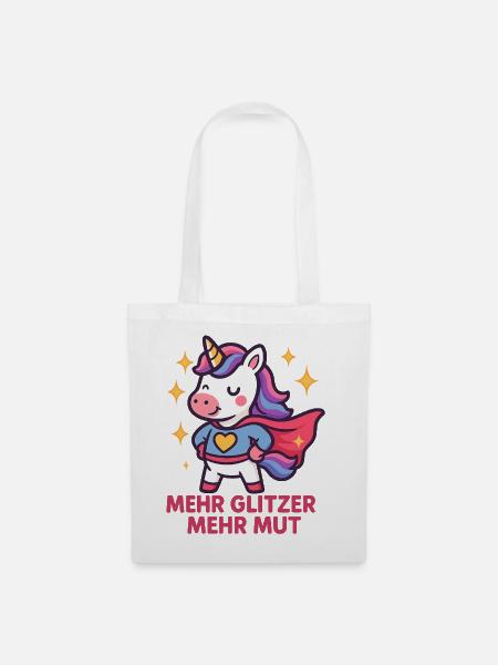 Glitzer Mut Einhorn Shirt, Mehr Glitzer Mut - Stoffbeutel - Weiß