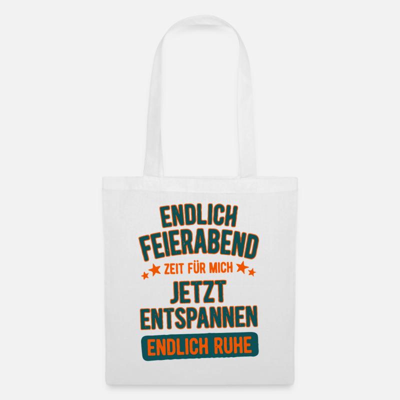Endlich Feierabend Jetzt Entspannen Wochenende - Stoffbeutel - Weiß