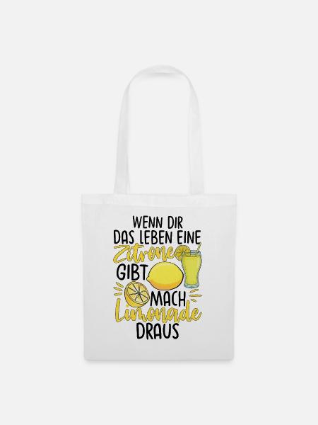 Wenn Dir Das Leben Eine Zitrone Gibt Mach Limonade - Stoffbeutel - Weiß