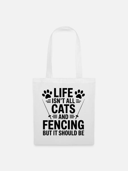 Fechten Sprüche Katzen Lustiges Fechten Geschenk - Stoffbeutel - Weiß