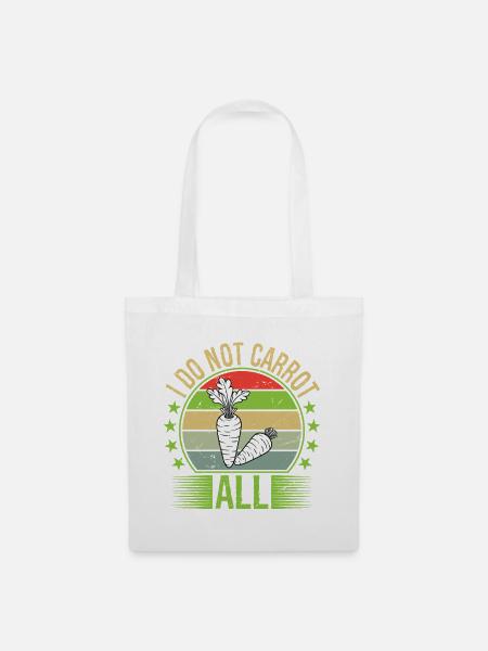 I Do Not Carrot All - Stoffbeutel - Weiß