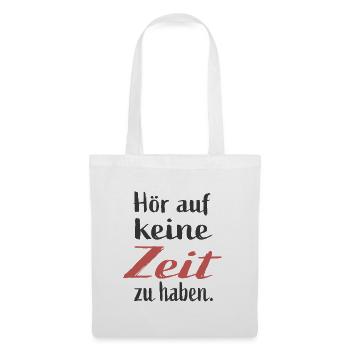 Time for people instead of excuses - Tote Bag - white - Front