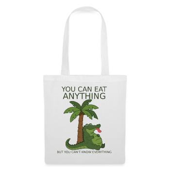 You can eat everything, but you can't know everything. - Tote Bag - white - Front