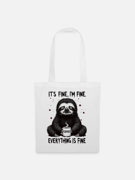 Its Fine Im Fine Kaffee Faultier Humor - Stoffbeutel - Weiß