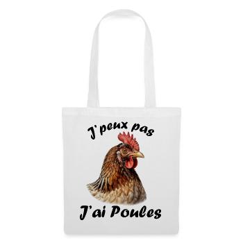 Je peux pas j'ai poules - Sac en tissu - blanc - Devant