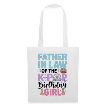 Father in Law of The K-Pop Birthday Girl - Stoffbeutel - Weiß - Vorne