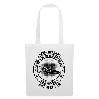 I Never Dreamed I'd Grow Up To Be A Super Sexy Kay - Tote Bag - white - Front