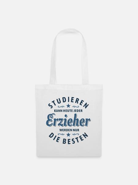 Studieren kann jeder | Erzieher Spruch - Stoffbeutel - Weiß