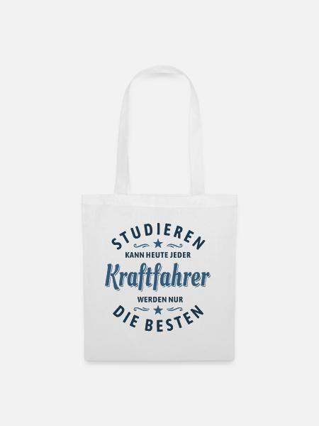 Studieren kann jeder | Kraftfahrer Spruch - Stoffbeutel - Weiß