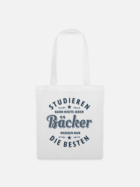 Studieren kann jeder | Bäcker Spruch - Stoffbeutel - Weiß