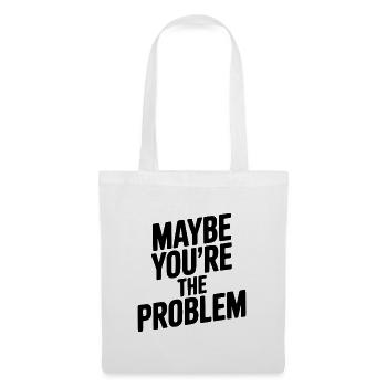 Peut-être que tu es le problème - Sac en tissu - blanc - Devant