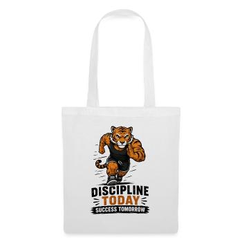 Discipline aujourd’hui, succès demain - Sac en tissu - blanc - Devant