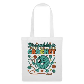 Its A Good Day To Crochet Funny Crochet Lover - Tote Bag - white - Front