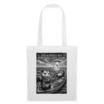 Undiagnosed but something ain't right - Tote Bag - white - Front