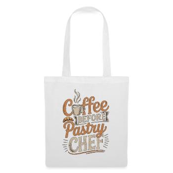 Pastry Chef Coffee Before Baking Coffee Lover - Stoffbeutel - Weiß - Vorne