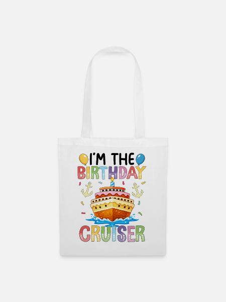 I'm The Birthday Cruiser - Stoffbeutel - Weiß
