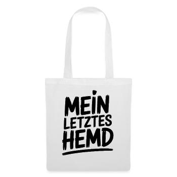 Mein Letztes Hemd Steuern Steuerzahler Inflation - Stoffbeutel - Weiß - Vorne