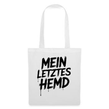 Mein Letztes Hemd Steuern Steuerzahler Inflation - Stoffbeutel - Weiß - Vorne