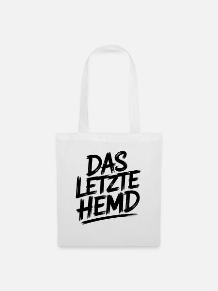 Das Letzte Hemd Steuerzahler Inflation Steuern - Stoffbeutel - Weiß