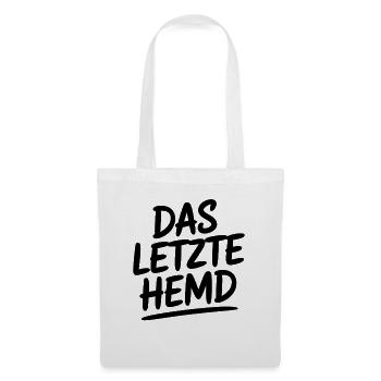 Das Letzte Hemd Steuerzahler Inflation Steuern - Stoffbeutel - Weiß - Vorne