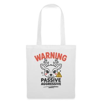 Warning Passive Aggressive Rentier Humor - Stoffbeutel - Weiß - Vorne