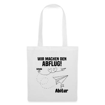 Abitur Wir machen den Abflug Schulabschluss - Stoffbeutel - Weiß - Vorne