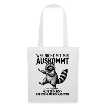 Wer Nicht Mit Mir Auskommt Muss Eben noch ein  - Stoffbeutel - Weiß - Vorne