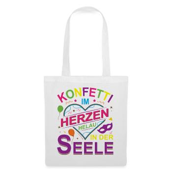 Konfetti im Herzen Helau in der Seele - Stoffbeutel - Weiß - Vorne
