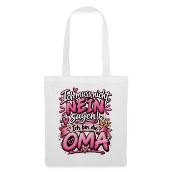Lustiges Oma Design Muss nicht nein sagen bin Oma - Stoffbeutel - Weiß - Vorne