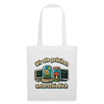Wir alle gedeihen unterschiedlich PC Garten Nerds  - Stoffbeutel - Weiß - Vorne