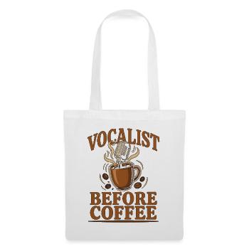 Vocalist Before Coffee Vocal Coach Coffee Lover - Stoffbeutel - Weiß - Vorne