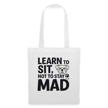 Hundetraining Learn To Sit Not To Stay Mad - Stoffbeutel - Weiß - Vorne