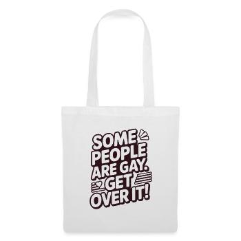 Some people are gay - get over it - Stoffbeutel - Weiß - Vorne