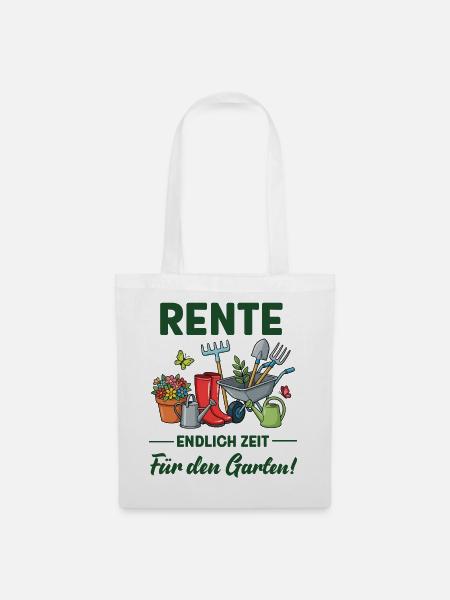 Rente endlich Zeit für den Garten lustige Sprüche - Stoffbeutel - Weiß