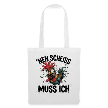 Nen Scheiss Muss Ich Verrücktes Huhn - Stoffbeutel - Weiß - Vorne