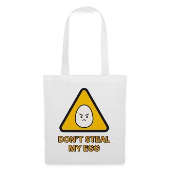 Warnschild Ei – Don’t steal my egg – lustig - Stoffbeutel - Weiß - Vorne