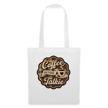 Coffee before Talkie funny Coffee Sayings - Stoffbeutel - Weiß - Vorne